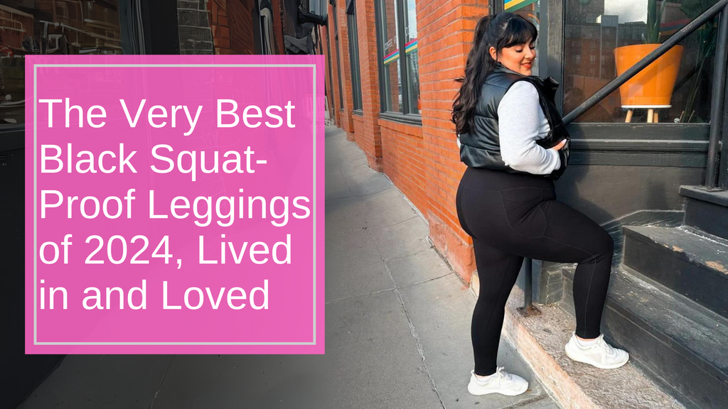 The Very Best Black Squat-Proof Leggings of 2024, Lived in and Loved